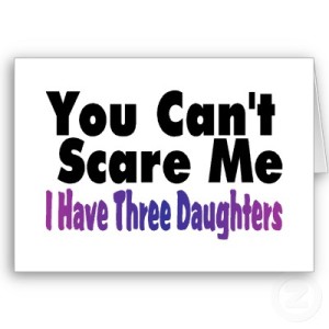 you_cant_scare_me_i_have_three_daughters_card-p137304788121685777envwi_400